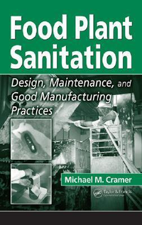 Cover for Food Plant Sanitation: Design, Maintenance, and Good Manufacturing Practices