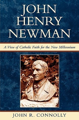 Cover for John Henry Newman: A View of Catholic Faith for the New Millennium