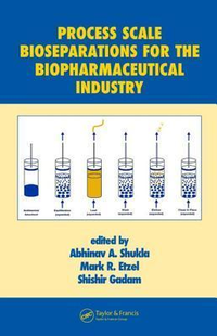 Cover for Process Scale Bioseparations for the Biopharmaceutical Industry