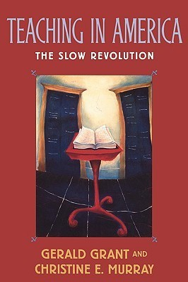 Cover for Teaching in America: The Slow Revolution