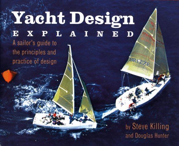 Cover for Yacht Design Explained: A Boat Owner's Guide to the Principles and Practice of Design