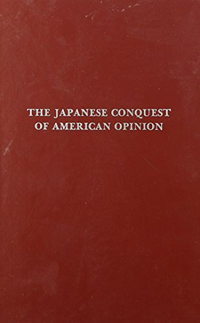 Cover for Japanese Conquest of American Opinion