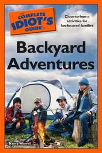Cover for The Complete Idiot's Guide to Backyard Adventures