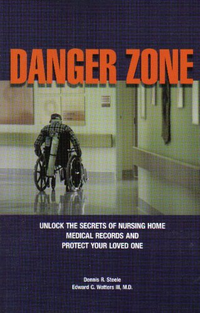 Cover for Danger Zone: Unlock the Secrets of Nursing Home Medical Records and Protect Your Loved Ones