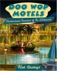 Cover for Doo Wop Motels: Architectural Treasures of The Wildwoods