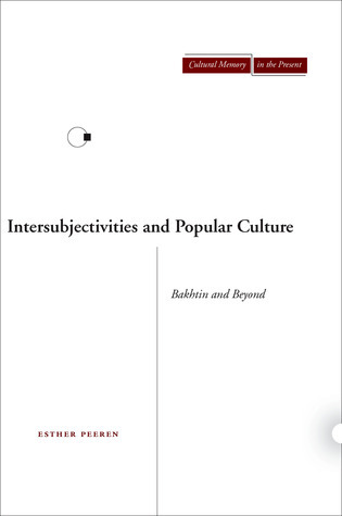 Cover for Intersubjectivities and Popular Culture: Bakhtin and Beyond