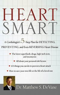 Cover for Heart Smart: A Cardiologist's 5-step Plan for Detecting, Preventing, and Even Reversing Heart Disease
