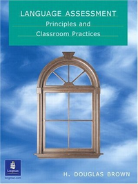 Cover for Language Assessment - Principles and Classroom Practices