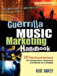 Cover for Guerrilla Music Marketing Handbook: 201 Self-Promotion Ideas for Songwriters, Musicians and Bands on a Budget