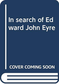 Cover for In search of Edward John Eyre