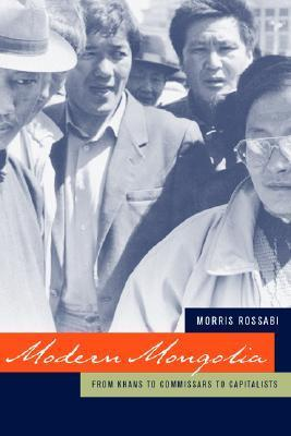 Cover for Modern Mongolia: From Khans to Commissars to Capitalists