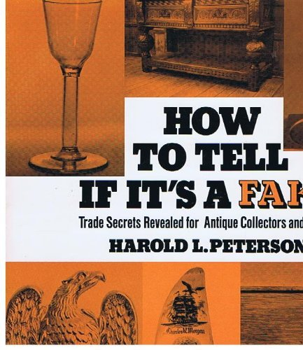Cover for How to tell if it's a fake: Trade secrets revealed for antique collectors and dealers