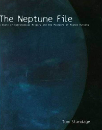 Cover for The Neptune File: A Story of Astronomical Rivalry and the Pioneers of Planet Hunting