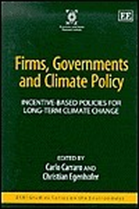 Cover for Firms, Governments and Climate Policy: Incentive-based Policies for Long-term Climate Change