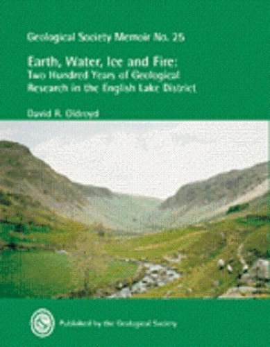 Cover for Earth, Water, Ice and Fire: Two Hundred Years of Geological Research in the English Lake District (Memoir (Geological Society of London), No. 25.)