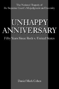 Cover for Unhappy Anniversary: Fifty Years Since Roth V. United States