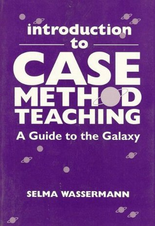 Cover for Introduction to Case Method Teaching: A Guide to the Galaxy
