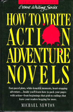 Cover for How to Write Action Adventure Novels (Genre Writing Series)