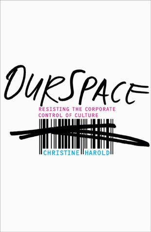 Cover for OurSpace: Resisting the Corporate Control of Culture