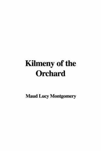 Cover for Kilmeny of the Orchard