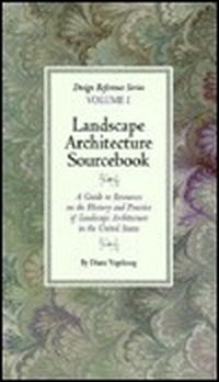 Cover for Landscape Architecture Sourcebook: A Guide to Resources on the History and Practice of Landscape Architecture in the United States
