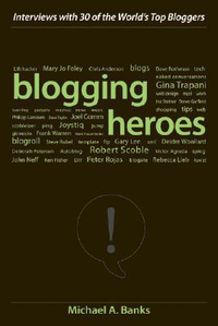 Cover for Blogging Heroes: Interviews with 30 of the World's Top Bloggers