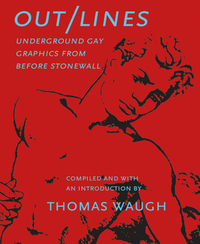 Cover for Out/Lines: Gay Underground Erotic Graphics From Before Stonewall