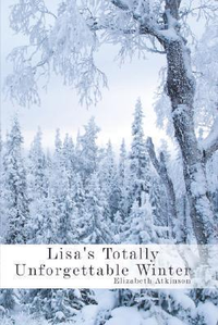 Cover for Lisa's Totally Unforgettable Winter