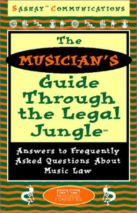 Cover for The Musician's Guide Through the Legal Jungle : Answers to Frequently Asked Questions About Music Law