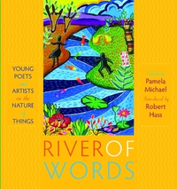 Cover for River of Words: Young Poets and Artists on the Nature of Things