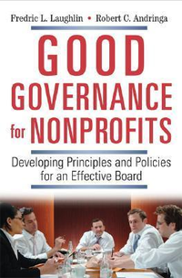 Cover for Good Governance for Nonprofits: Developing Principles and Policies for an Effective Board