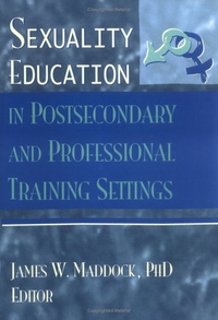 Cover for Sexuality Education in Postsecondary and Professional Training Settings