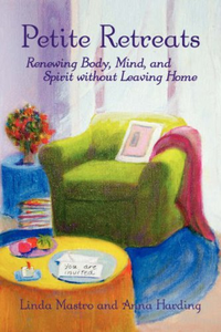 Cover for Petite Retreats: Renewing Body, Mind, and Spirit without Leaving Home
