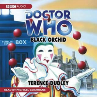 Cover for Doctor Who: Black Orchid, an Unabridged Classic Doctor Who Novel