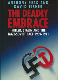 Cover for The Deadly Embrace: Hitler, Stalin, and the Nazi Soviet Pact, 1939-1941