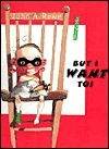 Cover for But I Want To!