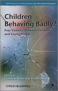 Cover for Children Behaving Badly?: Peer Violence Between Children and Young People