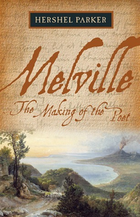 Cover for Melville: The Making of the Poet