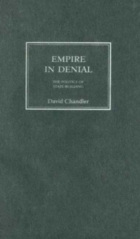 Cover for Empire in Denial: The Politics of State-Building