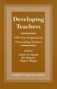 Cover for Developing Teachers: Fifth Year Programs for Outstanding Students