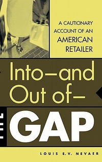 Cover for Into--and Out of--The GAP: A Cautionary Account of an American Retailer