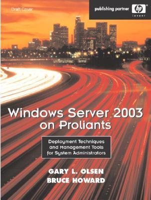 Cover for Windows Server 2003 On Hp Proliant Servers: Deployment Techniques And Management Tools For System Administrators