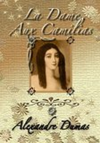 Cover for La Dame Aux Camelias: Lady of the Camelias