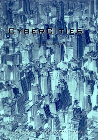 Cover for CyberCities: Visual Perception in the Age of Electronic Communication