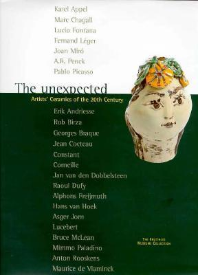 Cover for The Unexpected: Artists' Ceramics of the 20th Century