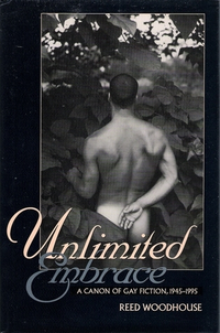 Cover for Unlimited Embrace: A Canon of Gay Fiction, 1945-1995