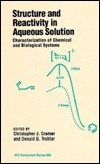Cover for Structure and Reactivity in Aqueous Solution: Characterization of Chemical and Biological Systems