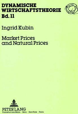 Cover for Market Prices and Natural Prices: A Study in the Theory of the Classical Process of Gravitation