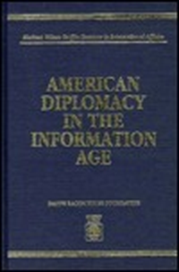 Cover for American Diplomacy in the Information Age