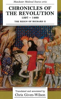 Cover for Chronicles of the Revolution, 1397-1400: The reign of Richard II